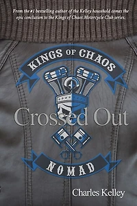 Crossed Out: Book 4 in the Kings of Chaos Motorcycle Club series