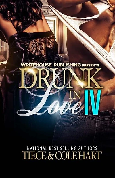 Drunk In Love 4: An Original Love Story
