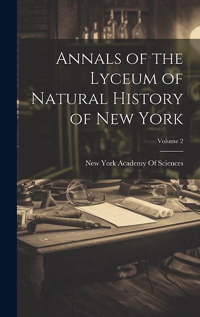 Annals of the Lyceum of Natural History of New York; Volume 2