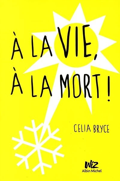 À La Vie, À La Mort!