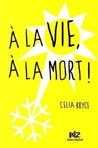 À La Vie, À La Mort!
