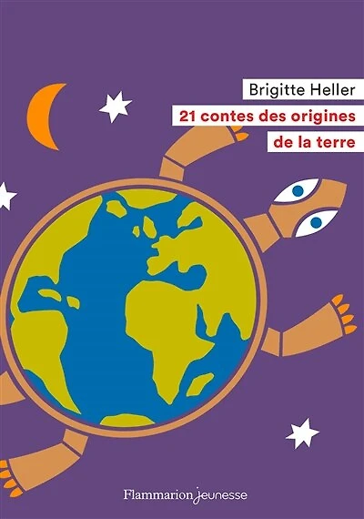 21 contes des origines de la Terre