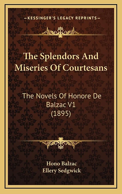 The Splendors And Miseries Of Courtesans: The Novels Of Honore De Balzac V1 (1895)
