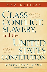 Class Conflict, Slavery, and the United States Constitution