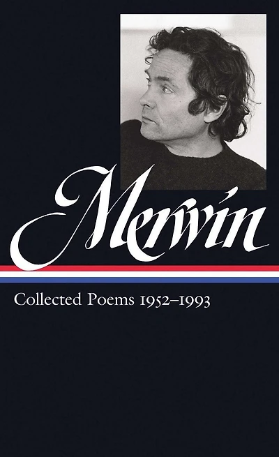 W.S. Merwin: Collected Poems 1952-1993 (LOA #240)