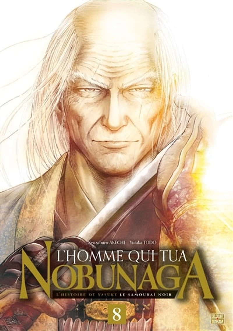L'homme qui tua Nobunaga : l'histoire de Yasuke le samouraï noir, Vol. 8