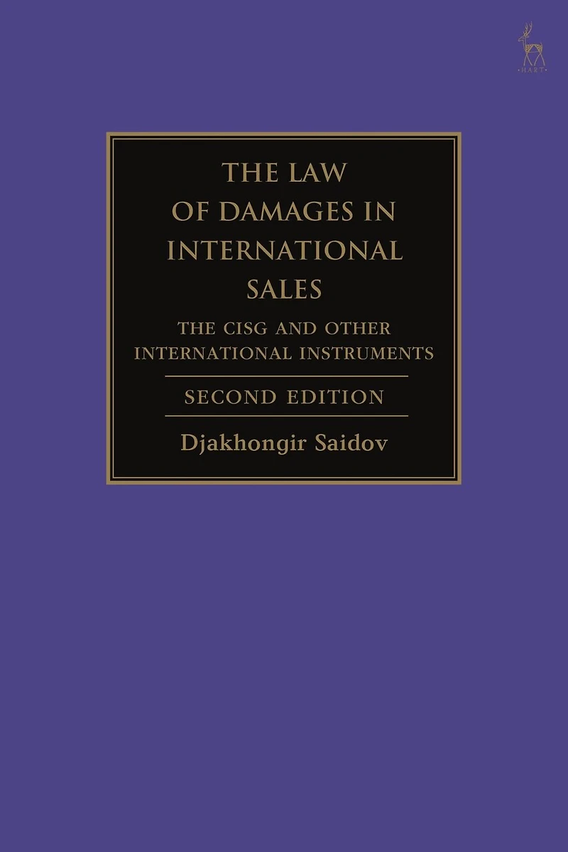 The Law of Damages International Sales: CISG and Other Instruments