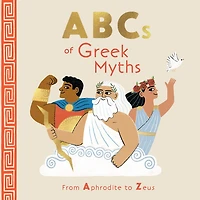 ABCs of Greek Myths: From Aphrodite to Zeus