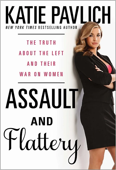 Assault and Flattery: the Truth About Left Their War on Women