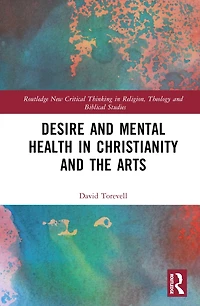 Desire and Mental Health Christianity the Arts