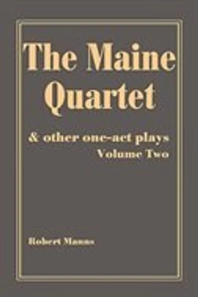 The Maine Quartet: and other one-act plays
