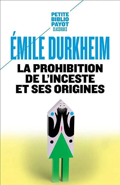 La prohibition de l'inceste et ses origines: étude sociologie