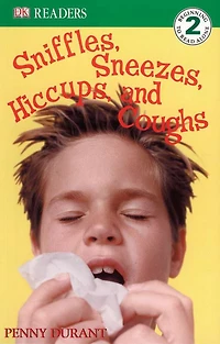 DK Super Readers Level 2 Sniffles, Sneezes, Hiccups, and Coughs