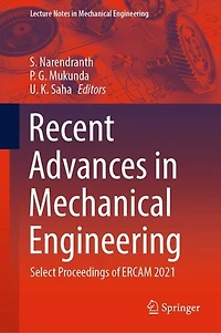 Recent Advances Mechanical Engineering: Select Proceedings of ERCAM 2021