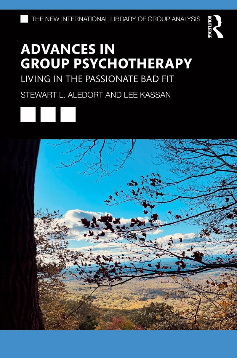 Advances Group Psychotherapy: Living the Passionate Bad Fit