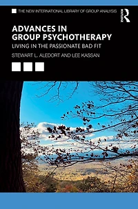 Advances Group Psychotherapy: Living the Passionate Bad Fit