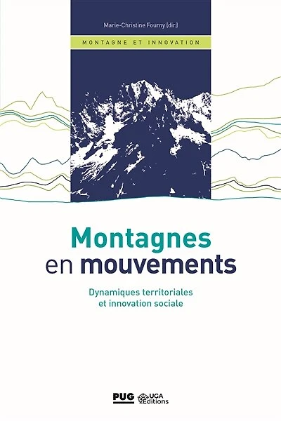 Montagnes en mouvements: dynamiques territoriales et innovation sociale