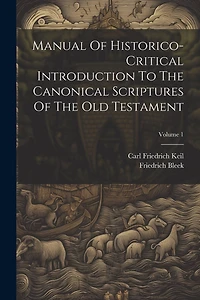 Manual Of Historico-critical Introduction To The Canonical Scriptures Of The Old Testament; Volume 1
