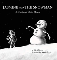 Jasmine and the Snowman: A Christmas Tale in Rhyme