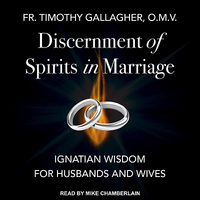 Discernment of Spirits Marriage: Ignatian Wisdom for Husbands and Wives