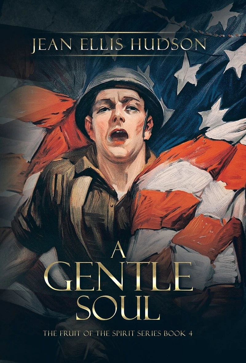 A Gentle Soul: the Fruit of Spirit Series Book 4