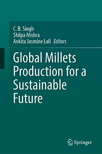Global Millets Production for a Sustainable Future