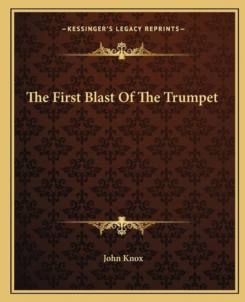 The First Blast of the Trumpet