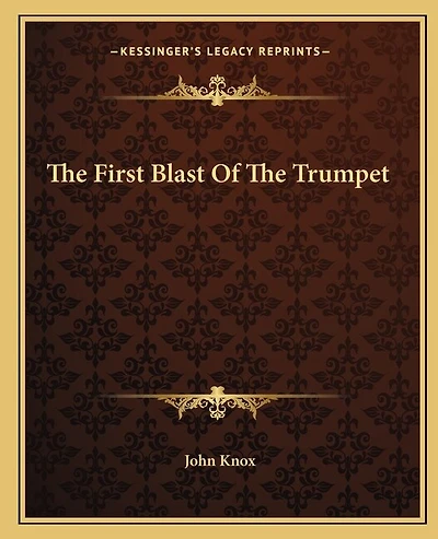 The First Blast of the Trumpet