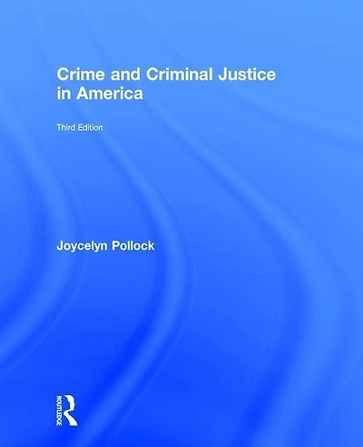 Crime and Criminal Justice America
