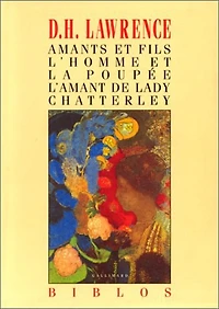 Amants et fils ; L'Homme et la poupée ; L'Amant de lady Chatterley