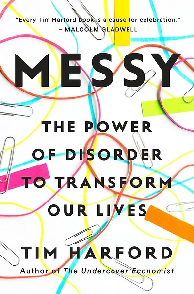 Messy: The Power Of Disorder To Transform Our Lives
