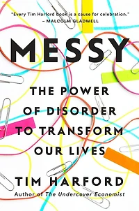 Messy: The Power Of Disorder To Transform Our Lives
