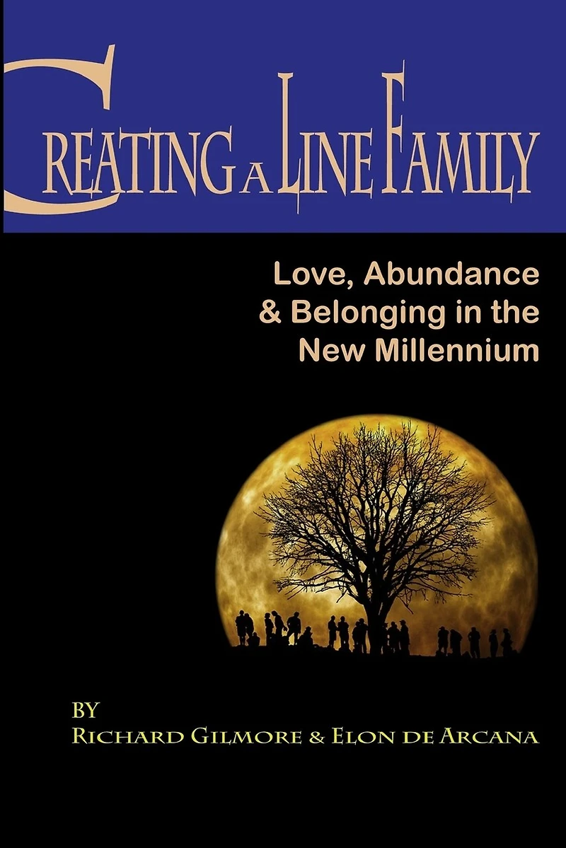 Creating A Line Family: Love, Abundance & Belonging in the New Millennium