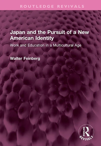 Japan and the Pursuit of a New American Identity: Work Education Multicultural Age
