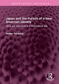 Japan and the Pursuit of a New American Identity: Work Education Multicultural Age