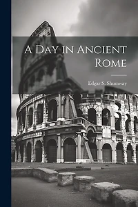 A Day in Ancient Rome
