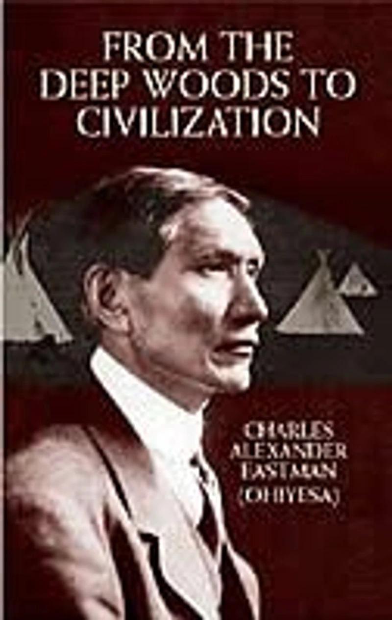 From The Deep Woods To Civilization