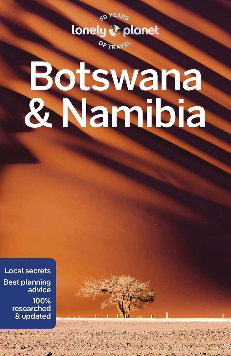 Lonely Planet Botswana & Namibia 5 5th Ed.: Plan the Trip of a Lifetime, Detailed Itineraries Maps, Insider Tips, Covers Victoria Falls, Okavango Delta, Etosha National Park and more