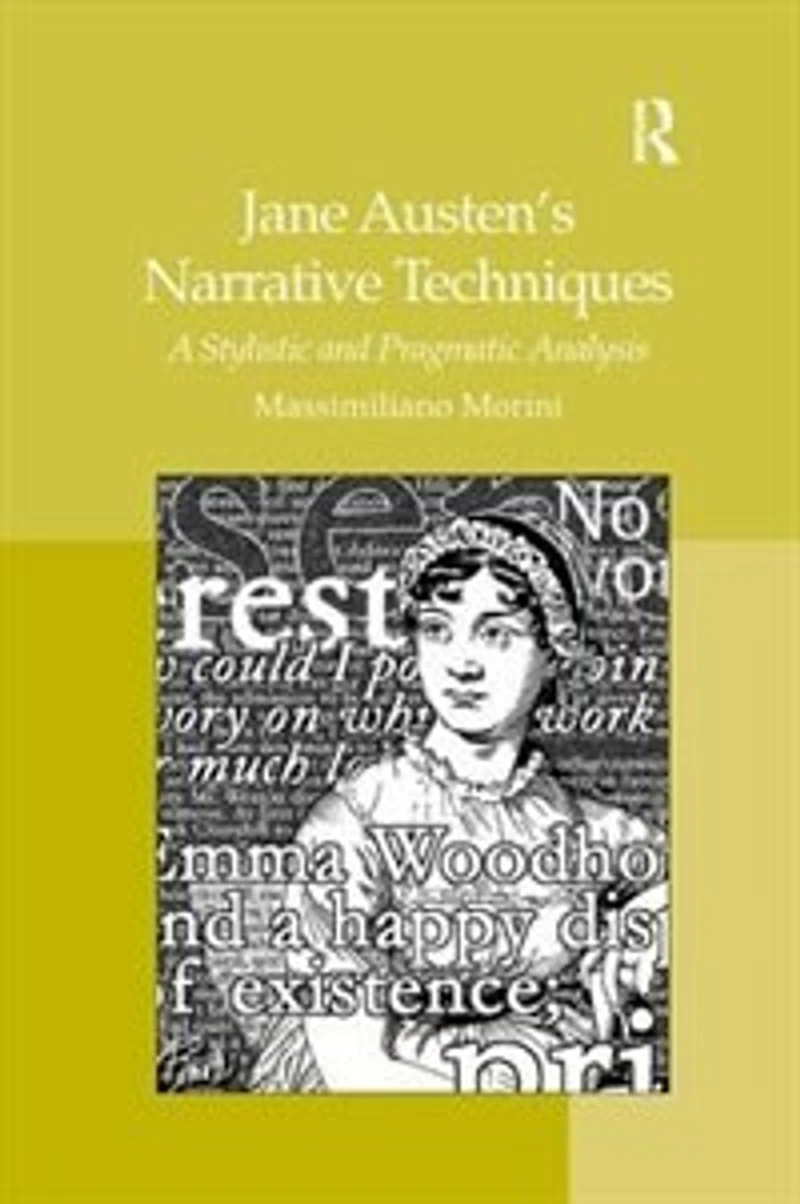 Jane Austen's Narrative Techniques: A Stylistic And Pragmatic Analysis