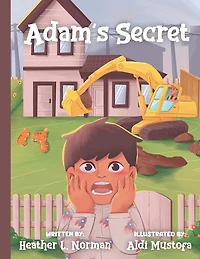 Adam's Secret: A Children Picture Story Book About Hiding Secrets From Parents: Suitable For Young Readers Ages 6-8: Back To School Book Gift Idea