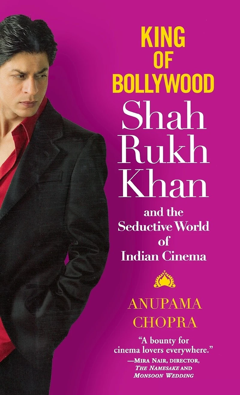 King Of Bollywood: Shah Rukh Khan And The Seductive World Indian Cinema