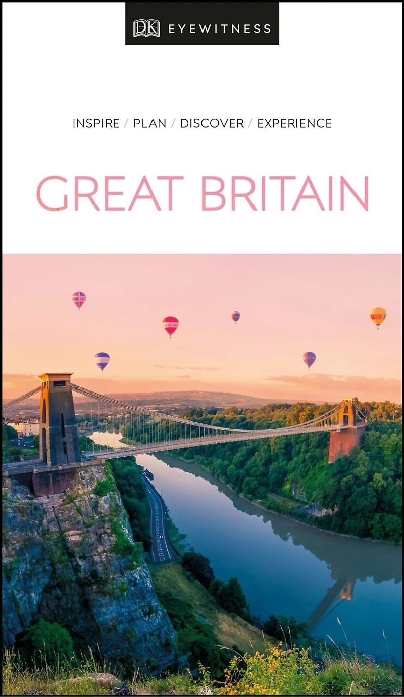 DK Great Britain: Must-See Sights. Culture & History. Detailed Maps Tours. Covers London, England, Scotland, Wales