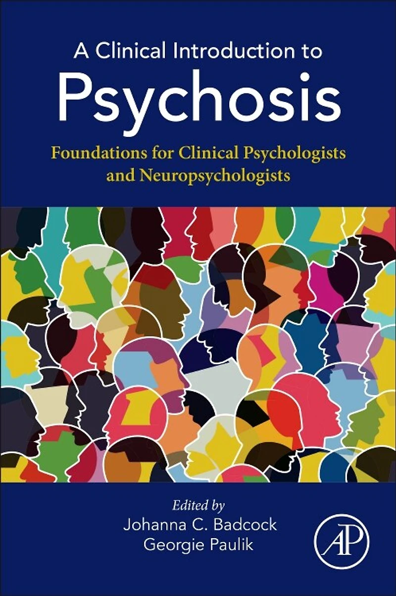 A Clinical Introduction to Psychosis: Foundations for Psychologists and Neuropsychologists