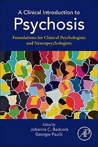 A Clinical Introduction to Psychosis: Foundations for Psychologists and Neuropsychologists