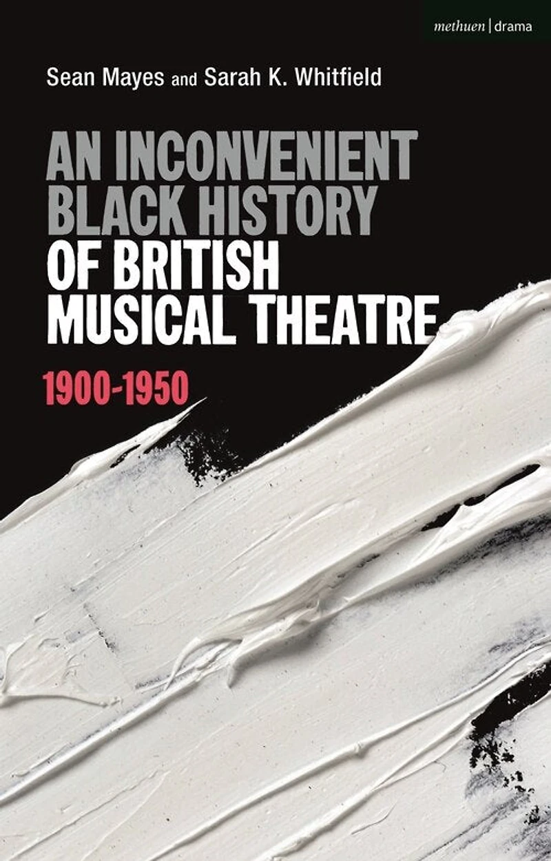 An Inconvenient Black History of British Musical Theatre: 1900