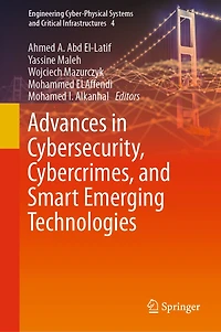 Advances Cybersecurity, Cybercrimes, and Smart Emerging Technologies