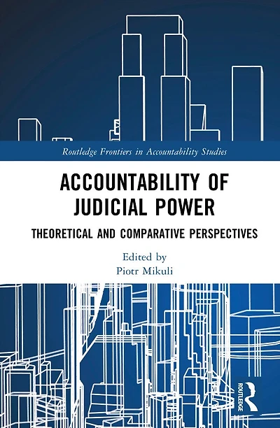 Accountability of Judicial Power: Theoretical and Comparative Perspectives
