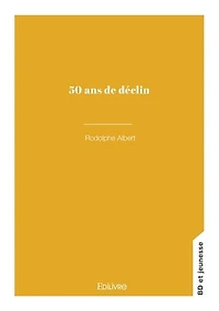 50 ans de déclin