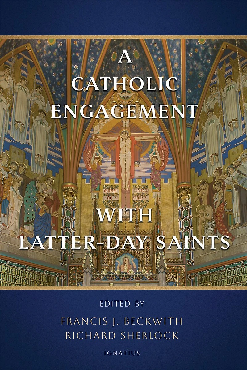 A Catholic Engagement with Latter-Day Saints