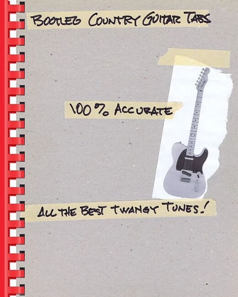 Bootleg Country Guitar Tabs: 100% Accurate - All The Best Twangy Tunes